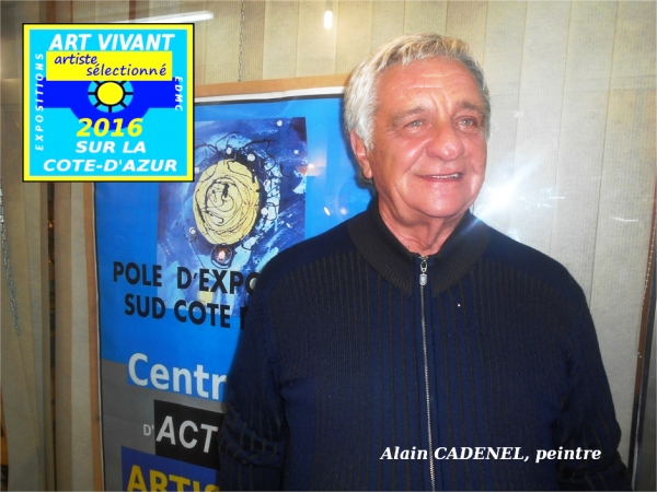 Alain CADENEL sélectionné au Pole Exposition Sud Côte-d'Azur Novembre 2016. Sa peinture abstraite au matiérisme abouti nous offre un dépassement du tâchisme vers de nouveaux horizons picturaux.  