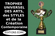 Présentation Universelle Numérique. Evénementiel-Concours. Attribution du Trophée Universel des Arts, des Styles et de la Création contemporaine.2023